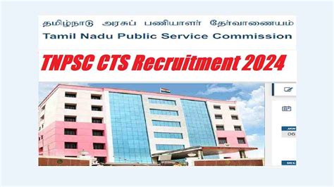 TNPSC CTS Recruitment 2024: Notification Out For 105 Posts, .